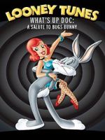 Watch What\'s Up Doc? A Salute to Bugs Bunny Projectfreetv