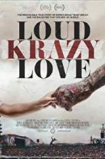 Watch Loud Krazy Love Projectfreetv