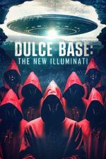 Dulce Base: The New Illuminati projectfreetv