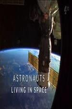 Watch Astronauts: Living in Space Projectfreetv