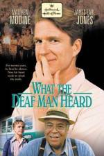 Watch What the Deaf Man Heard Projectfreetv