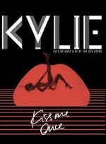Watch Kylie Minogue: Kiss Me Once Projectfreetv