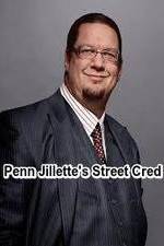Watch Penn Jillette\'s Street Cred Online Projectfreetv