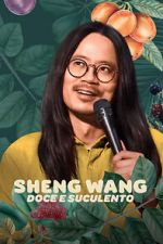 Watch Sheng Wang: Sweet and Juicy Projectfreetv