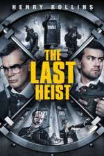 Watch The Last Heist Projectfreetv