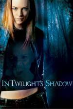 Watch In Twilight's Shadow Projectfreetv