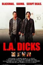 Watch L.A. Dicks Projectfreetv