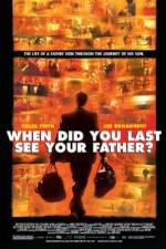 Watch And When Did You Last See Your Father? Projectfreetv