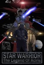 Watch Star Warrior - The Legend of Aciris Online Projectfreetv