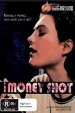 Watch The Money Shot Projectfreetv