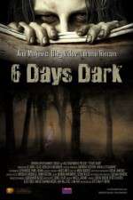 Watch 6 Days Dark Projectfreetv