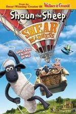 Watch Shaun the Sheep - Shear Madness Projectfreetv