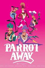 Watch Parrot Away Projectfreetv