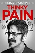 Watch Marc Maron: Thinky Pain Projectfreetv