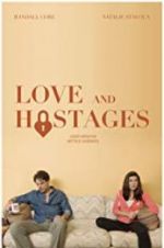 Watch Love and Hostages Projectfreetv