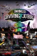 Watch Unhinged Surviving Joburg Projectfreetv