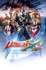 Watch Ultraman X the Movie: Here It Comes! Our Ultraman Projectfreetv