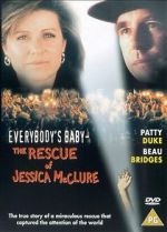 Watch Everybody\'s Baby: The Rescue of Jessica McClure Projectfreetv