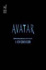 Watch Avatar: A New Dimension Projectfreetv