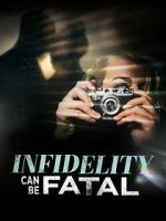 Watch Infidelity Can Be Fatal Projectfreetv