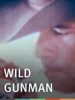 Watch Wild Gunman Projectfreetv