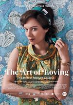 Watch The Art of Loving. Story of Michalina Wislocka Projectfreetv