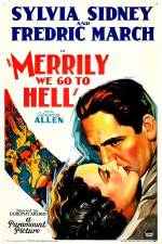 Watch Merrily We Go to Hell Projectfreetv