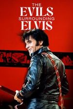 Watch The Evils Surrounding Elvis Online Projectfreetv