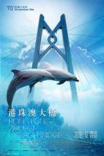 Watch Hong Kong-Zhuhai-Macao Bridge Projectfreetv