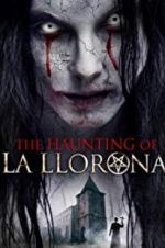Watch The Haunting of La Llorona Projectfreetv