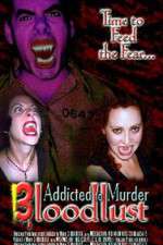 Watch Addicted to Murder 3: Blood Lust Projectfreetv