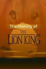 Watch The Making of The Lion King Projectfreetv