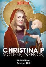 Watch Christina P: Mother Inferior Projectfreetv