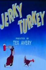 Watch Jerky Turkey Projectfreetv