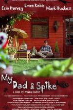Watch My Dad & Spike Projectfreetv