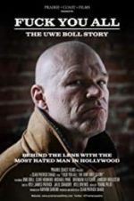 Watch F*** You All: The Uwe Boll Story Projectfreetv