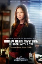 Watch Hailey Dean Mystery: Murder, with Love Projectfreetv