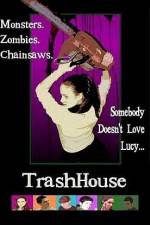 Watch TrashHouse Projectfreetv