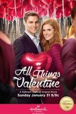 Watch All Things Valentine Projectfreetv