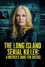 Watch The Long Island Serial Killer: A Mother\'s Hunt for Justice Projectfreetv