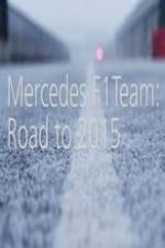 Watch Mercedes F1 Team: Road to 2015 Projectfreetv