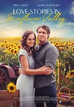 Watch Love Stories in Sunflower Valley Projectfreetv