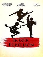 Watch Boxer Rebellion Projectfreetv