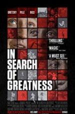 Watch In Search of Greatness Projectfreetv