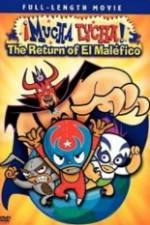 Watch Mucha Lucha!: The Return of El Malfico Projectfreetv