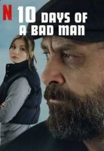 Watch 10 Days of a Bad Man Projectfreetv