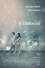 Watch 6 Balloons Projectfreetv