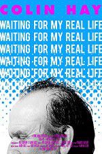 Watch Colin Hay - Waiting For My Real Life Projectfreetv