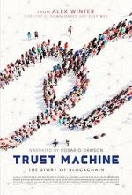 Watch Trust Machine: The Story of Blockchain Projectfreetv