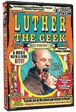 Watch Luther the Geek Projectfreetv
